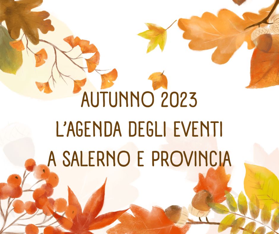 Eventi e spettacoli a Salerno e provincia oggi e domani